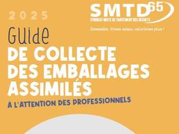 GUIDE DE COLLECTE DES EMBALLAGES ASSIMILES DESTINE AUX PROFESSIONNELS DU TERRITOIRE DU SMTD65